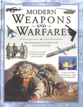 Hardcover Modern Weapons and Warfare: The Technology of War from 1700 to the Present Day Book