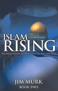 Paperback Islam Rising: Book Two: The Never Ending Jihad Against the Jews and Israel Book