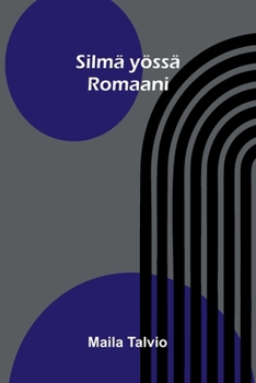 Silmä yössä: Romaani (Finnish Edition)