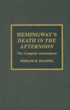 Hardcover Hemingway's Death in the Afternoon: The Complete Annotations Book
