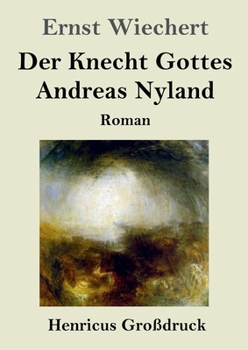 Der Knecht Gottes Andreas Nyland (Großdruck): Roman (German Edition)