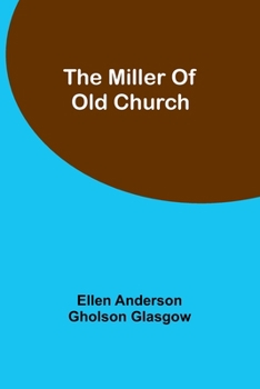 Paperback The Miller Of Old Church Book