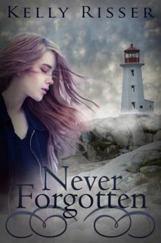 Never Forgotten - Book #1 of the Never Forgotten