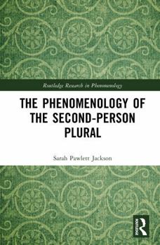 Hardcover The Phenomenology of the Second-Person Plural Book