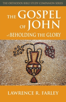 Paperback The Gospel of John: Beholding the Glory Book