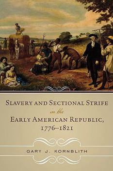 Paperback Slavery and Sectional Strife in the Early American Republic, 1776-1821 Book