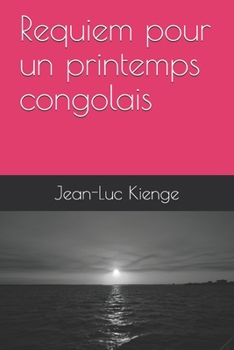 Paperback Requiem pour un printemps congolais [French] Book