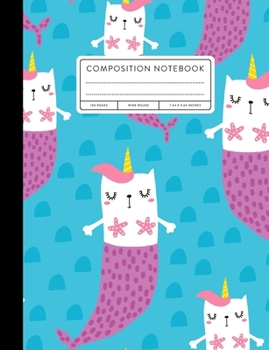 Paperback Composition Notebook: Wide Ruled, Unicorn Mermaid Cats Book