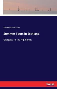 Summer Tours In Scotland: Glasgow To The Highlands ...