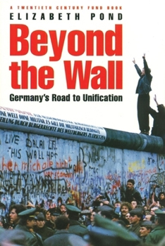 Paperback Beyond the Wall: Germany's Road to Unification Book