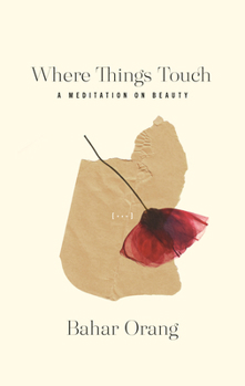 Paperback Where Things Touch: A Meditation on Beauty Volume 10 Book