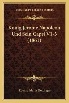 Paperback Konig Jerome Napoleon Und Sein Capri V1-3 (1861) [German] Book