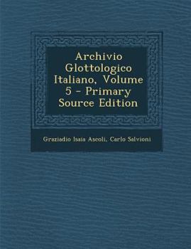 Paperback Archivio Glottologico Italiano, Volume 5 [Italian] Book
