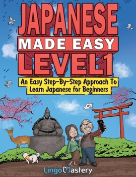 Paperback Japanese Made Easy Level 1: An Easy Step-By-Step Approach To Learn Japanese for Beginners (Audio Files Included) Book