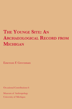 Paperback The Younge Site: An Archaeological Record from Michigan Volume 6 Book