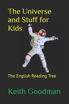 Paperback The Universe and Stuff for Kids: The English Reading Tree Book