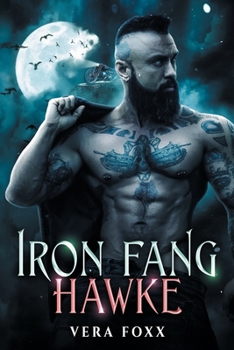 Hawke: MC Shifter Romance - Book #2 of the Iron Fang