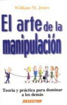 Paperback El arte de la manipulación (Ejecutiva / Executive) (Spanish Edition) [Spanish] Book