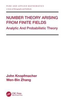 Hardcover Number Theory Arising from Finite Fields: Analytic and Probabilistic Theory Book