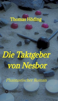 Hardcover Die Taktgeber von Nesbor: Phantastischer Roman [German] Book