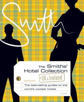 Paperback The Smith's Hotel Collection: UK and Ireland (The Smiths' Guides) Book