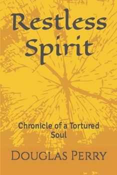 Paperback Restless Spirit: Chronicle of a Tortured Soul Book