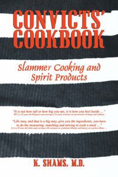 Paperback Convicts' Cookbook, Slammer Cooking and Spirit Products Book