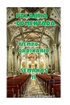 Paperback Palabra Comentada Tiempo Ordinario Semanas II [Spanish] Book