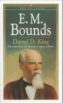 E.M. Bounds (Men of Faith) - Book  of the Men of Faith