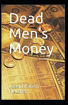 Dead Men's Money Annotated