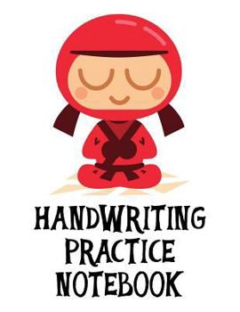 Paperback Handwriting Practice Notebook: A Penmanship Practice Notebook for Kids - Red Ninjas Book