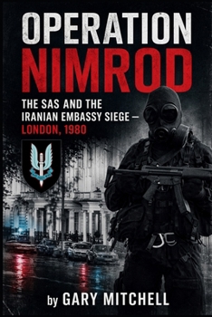 Paperback Operation Nimrod: The SAS and the Iranian Embassy Siege - London, 1980 Book