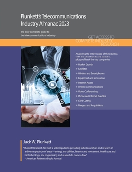 Paperback Plunkett's Telecommunications Industry Almanac 2023: Telecommunications Industry Market Research, Statistics, Trends and Leading Companies Book