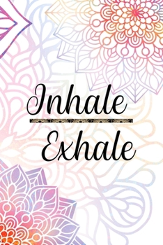 Paperback Inhale Exhale: All Purpose 6x9 Blank Lined Notebook Journal Way Better Than A Card Trendy Unique Gift Rainbow Mandala Book