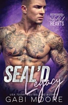 Paperback SEAL'd Legacy (Brotherhood of SEAL'd Hearts) Book