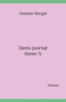 Paperback Demi-journal (tome 1): Poèmes [French] Book