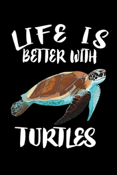 Paperback Life Is Better With Turtles: Animal Nature Collection Book