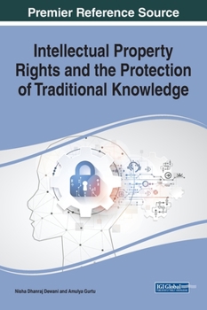 Hardcover Intellectual Property Rights and the Protection of Traditional Knowledge Book