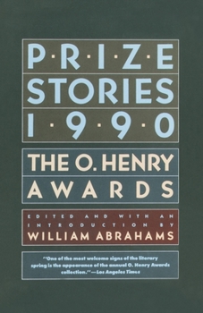 Prize Stories 1990: The O. Henry Awards (Prize Stories (O Henry Awards)) - Book  of the O. Henry Prize Collection