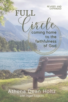 Paperback Full Circle: Coming Home to the Faithfulness of God Book