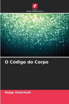O Código do Corpo (Portuguese Edition)