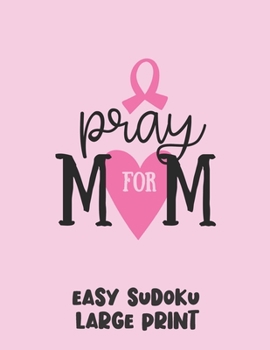 Paperback Pray For Mom: 100 Easy Puzzles in Large Print Cancer Awareness [Large Print] Book