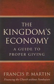 Paperback The Kingdom's Economy: A Guide to Proper Giving Book