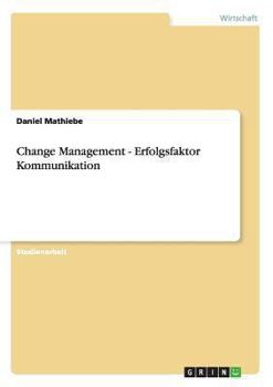 Paperback Change Management - Erfolgsfaktor Kommunikation [German] Book