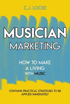 Paperback Musician Marketing: How to make a living with music Book
