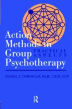 Paperback Action Methods in Group Psychotherapy: Practical Aspects Book