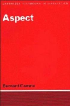 Hardcover Aspect: An Introduction to the Study of Verbal Aspect and Related Problems (Cambridge Textbooks in Linguistics) Book