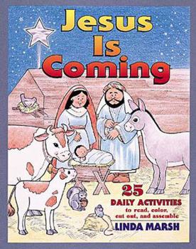 Paperback Jesus is Coming: Twenty-Five Daily Activities to Read, Color, Cut Out, and Assemble Book