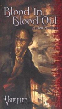 Blood In, Blood Out - Book #2 of the Vampire: The Requiem