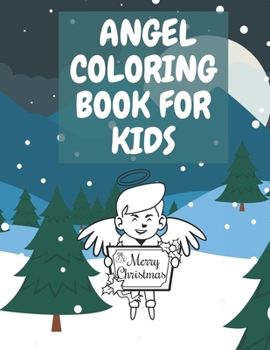 Paperback Angel Coloring Book for Kids: Preschooles Toddlers for Kids Book